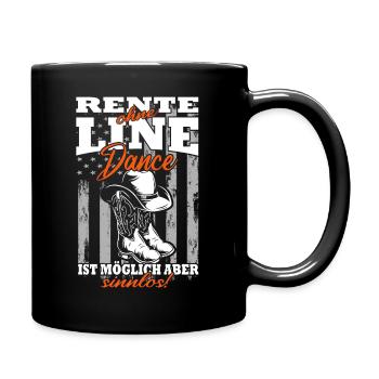Rente ohne Line Dance ist möglich aber sinnlos - Tasse einfarbig - Schwarz - Rechts