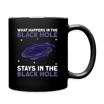 What Happens In The Black Hole Stays In The Black - Tasse einfarbig - Schwarz - Rechts