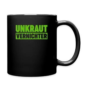 Unkraut Vernichter Gärtner Landschaftsgärtner Beet - Tasse einfarbig - Schwarz - Rechts