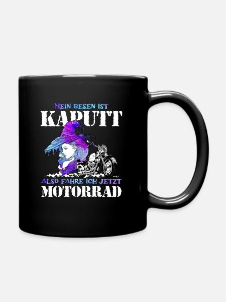 Mein Besen Ist Kaputt Also Fahre Ich Motorrad - Tasse einfarbig - Schwarz