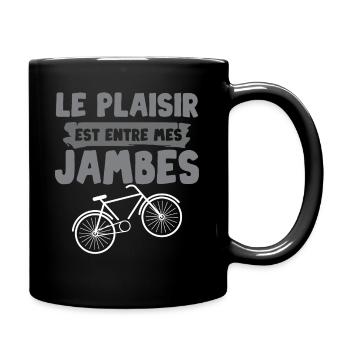 Le plaisir est entre mes jambes humour cycliste - Mug uni - noir - Droite