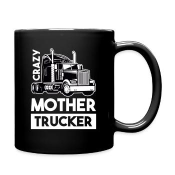 Crazy Mother Trucker - Trucker Driver - Full Colour Mug - black - Right