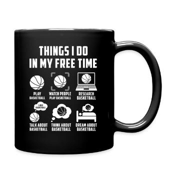 Things I Do In My Free Time Basketball Freizeit - Tasse einfarbig - Schwarz - Rechts