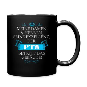 Seine Exzellenz Der PTA Betritt Das Gebäude - Tasse einfarbig - Schwarz - Rechts