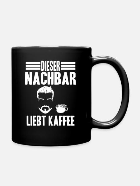 Kaffee Nachbar - Tasse einfarbig - Schwarz