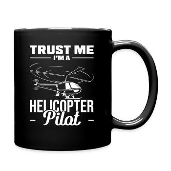 Trust Me Im a Helicopter Pilot - Tasse einfarbig - Schwarz - Rechts