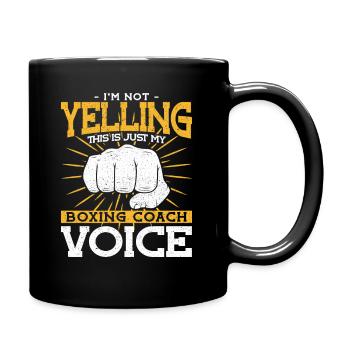 In the not Yelling My Boxing Coach Voice Boxtrainer - Full Colour Mug - black - Right