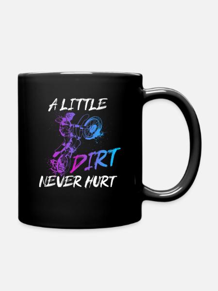 Dirt Bike - Dirt Never Hurt - Motocross Dirt Bike - Tasse einfarbig - Schwarz