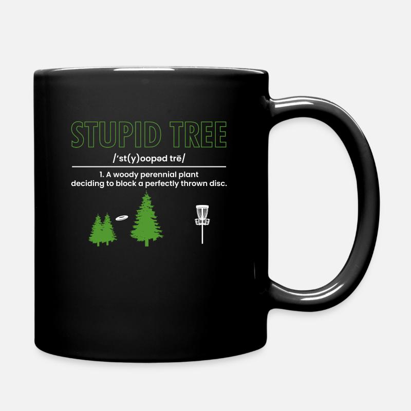 Stupid Tree Definition Geschenk Disc Golf Spieler - Tasse einfarbig - Schwarz