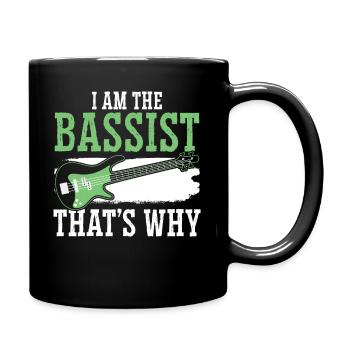 Je suis le bassiste C’est pourquoi bassiste - Mug uni - noir - Droite