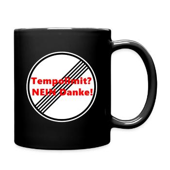 Tempolimit nein, Danke. No Speed Limit! - Tasse einfarbig - Schwarz - Rechts