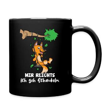 Mir Reichts Ich Geh Schaukeln Fuchs Füchse - Tasse einfarbig - Schwarz - Rechts