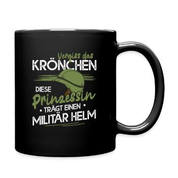 Vergiss Das Krönchen Prinzessin Trägt Militär Helm - Tasse einfarbig - Schwarz - Rechts