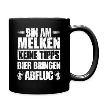 Bin Am Melken Keine Tipps Bier Bringen Abflug - Tasse einfarbig - Schwarz - Rechts