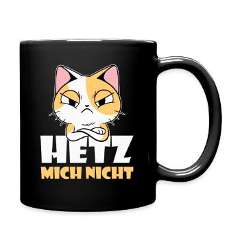 Hetz Mich Nicht Katze Wortwitz - Tasse einfarbig - Schwarz - Rechts