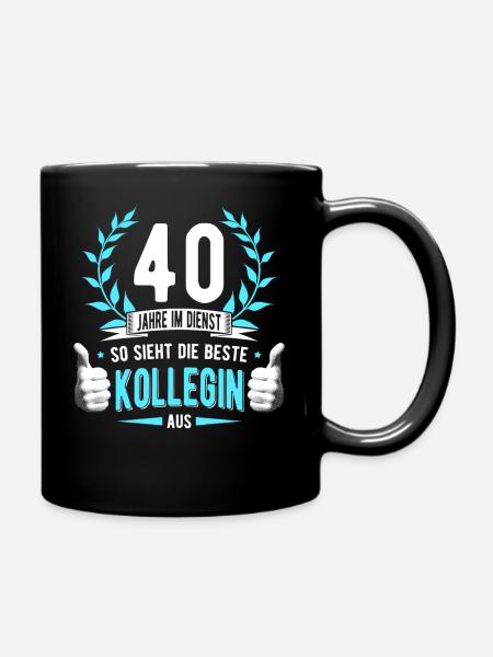 40 Jahre Dienst Kollege Dienstjubiläum Kollegin - Tasse einfarbig - Schwarz