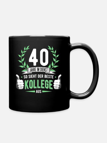40 Jahre Dienst Kollege Dienstjubiläum Kollegin - Tasse einfarbig - Schwarz
