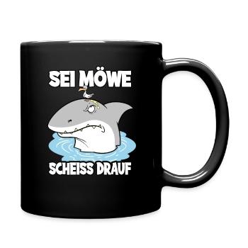 Sei Möwe Scheiß Drauf Hai Seevogel - Tasse einfarbig - Schwarz - Rechts