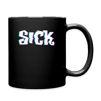 Sick Krank Verrückt Slogan - Tasse einfarbig - Schwarz - Rechts