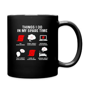 Things I Do In My Free Time Geocaching Schatzsuche - Tasse einfarbig - Schwarz - Rechts