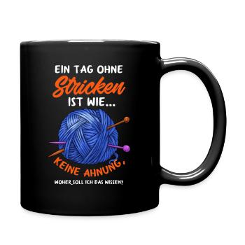 Ein Tag Ohne Stricken Stricknadel - Tasse einfarbig - Schwarz - Rechts