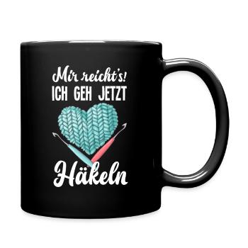 Mir Reichts Ich Geh Jetzt Häkeln Häkelnadel - Tasse einfarbig - Schwarz - Rechts