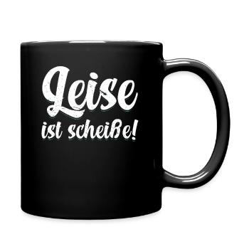 Leise Ist Scheiße Für Motorradfans Motorradfahrer - Tasse einfarbig - Schwarz - Rechts