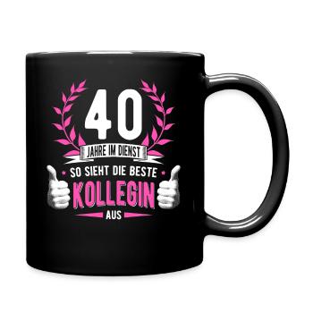 40 Jahre Dienst Kollege Dienstjubiläum Kollegin - Tasse einfarbig - Schwarz - Rechts