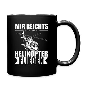 Hubschrauber Mir reichts ich geh Helikopter fliege - Tasse einfarbig - Schwarz - Rechts