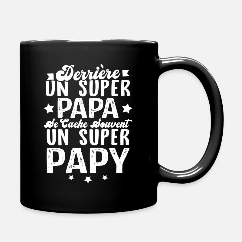 Derrière Un Super Papa Se Cache Un Super Papy - Mug uni - noir