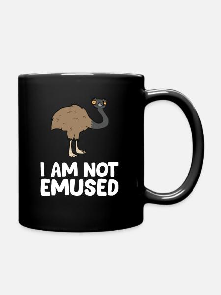 Ich bin nicht amüsiert lustiges Emu - Tasse einfarbig - Schwarz