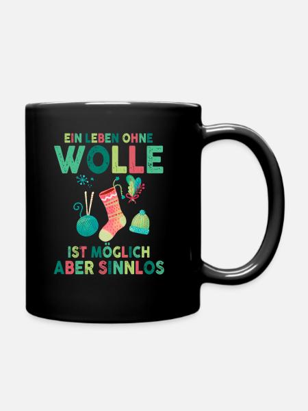 Ein Leben Ohne Wolle Ist Möglich Aber Sinnlos - Tasse einfarbig - Schwarz