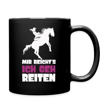 Mir Reichts Ich Geh Reiten Reiterinnen Reiterhof - Tasse einfarbig - Schwarz - Rechts