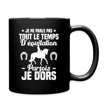 Je ne parle pas tout le temps d'équitation humour - Mug uni - noir - Droite