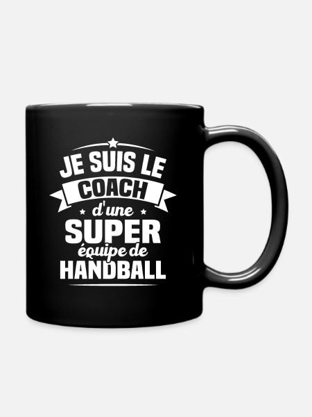 Je Suis Le Coach D'une Super Équipe De Handball - Mug uni - noir
