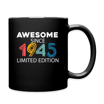 Fantastisch seit 1945 - Jahrgang 1945 - Tasse einfarbig - Schwarz - Rechts