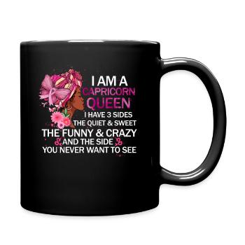 Capricorn Black Queen 3 Sides April Women Birthday - Full Colour Mug - black - Right