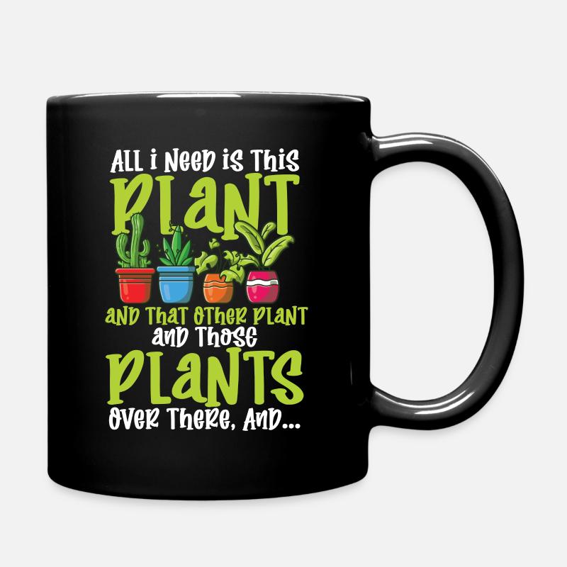 Tout ce dont j’ai besoin, c’est de cette plante et de cette autre plante - Mug uni - noir