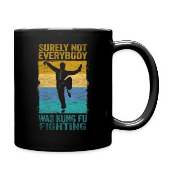 Tout le monde ne se battait sûrement pas contre le Kung Fu - Mug uni - noir - Droite
