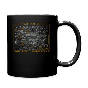 Quelle partie de ne comprenez-vous pas - Mug uni - noir - Droite