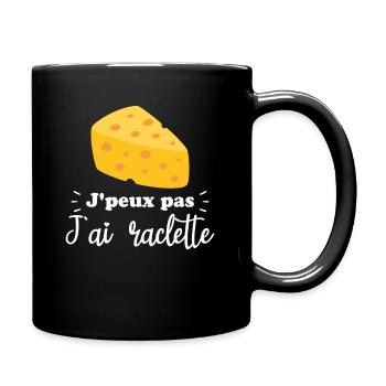 J'peux pas j'ai raclette - Mug uni - noir - Droite