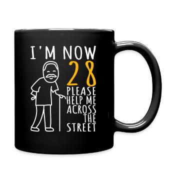 28. Geburtstag Mann 28ter Ich bin jetzt 28 Jahre - Tasse einfarbig - Schwarz - Rechts