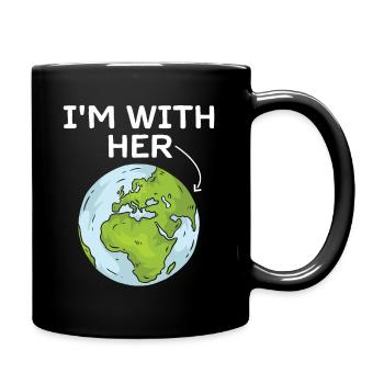 I'm With Her Earth Environment Awareness Earth Day - Mug uni - noir - Droite