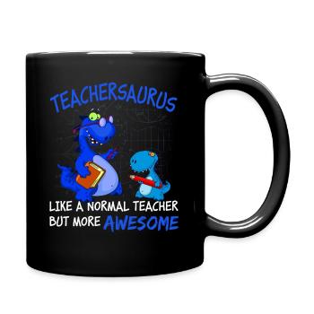 Dinosaurs Teachersaurus Like A Normal Teacher - Full Colour Mug - black - Right