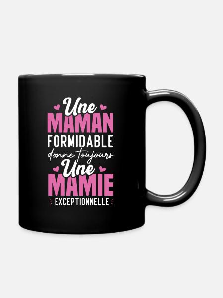 Maman Formidable Donne Mamie Exceptionnelle - Mug uni - noir