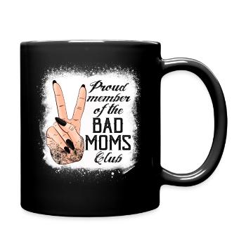 Proud Member Of The Bad Moms Club Funny Mom - Tasse einfarbig - Schwarz - Rechts