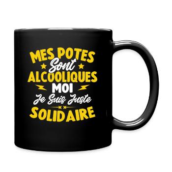 Mes potes sont alcooliques moi je suis solidaire - Mug uni - noir - Droite