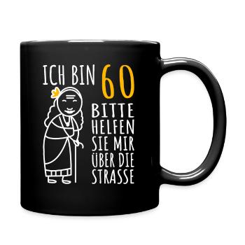 60. Geburtstag Frau 60er Ich bin 60 Jahre alt Dame - Tasse einfarbig - Schwarz - Rechts
