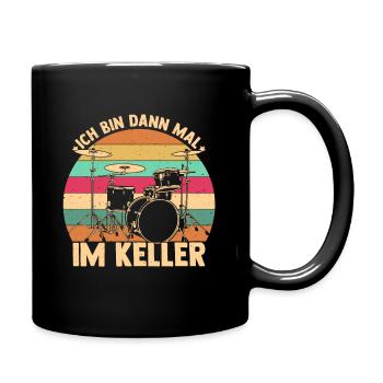 Ich bin dann mal im Keller - Schlagzeug Musiker Sc - Tasse einfarbig - Schwarz - Rechts