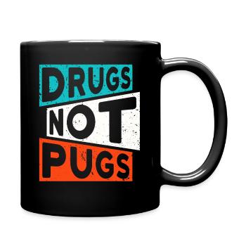 DRUGS NOT PUGS Drogen Spruch Mops - Tasse einfarbig - Schwarz - Rechts